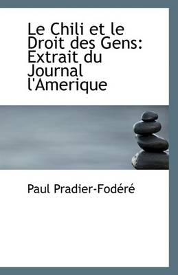Book cover for Le Chili Et Le Droit Des Gens