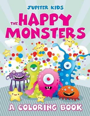 Book cover for The Happy Monsters (A Coloring Book)