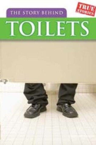 Cover of The Story Behind Toilets