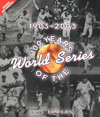 Cover of 100 Years of the World Series 1903-2003