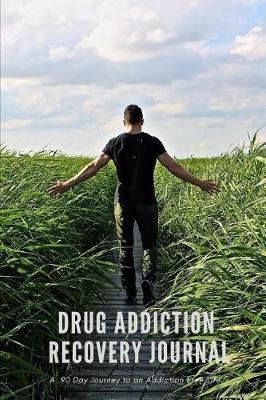 Book cover for Drug Addiction Recovery Journal