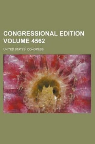 Cover of Congressional Edition Volume 4562