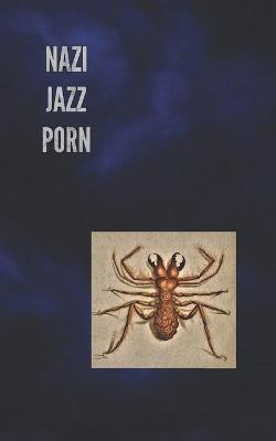 Book cover for Nazi Jazz Porn