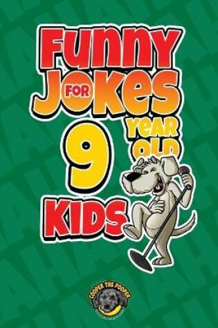 Cover of Funny Jokes for 9 Year Old Kids