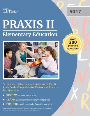 Book cover for Praxis II Elementary Education Curriculum, Instruction, and Assessment (5017) Study Guide