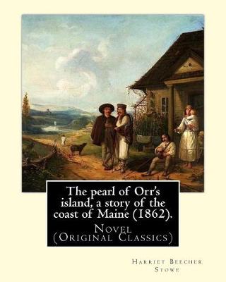 Book cover for The pearl of Orr's island, a story of the coast of Maine (1862). By