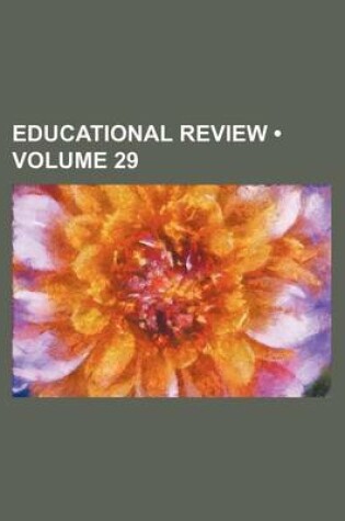 Cover of Educational Review (Volume 29)