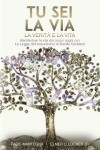 Book cover for Tu sei la Via