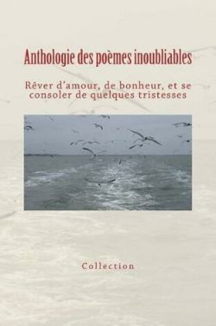 Cover of Anthologie des poemes inoubliables