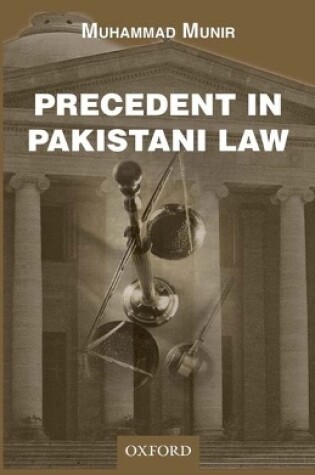 Cover of Precedent in Pakistani Law