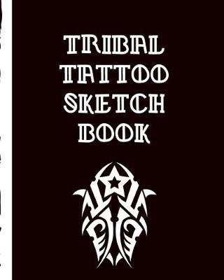 Book cover for Tribal Tattoo Sketch Book