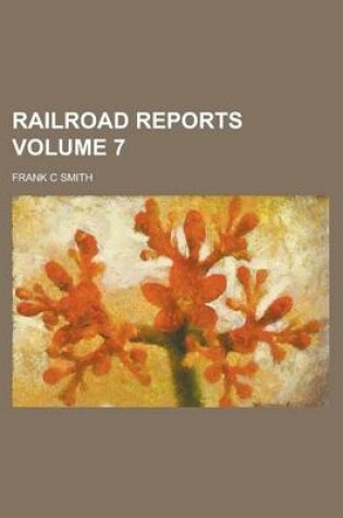 Cover of Railroad Reports Volume 7