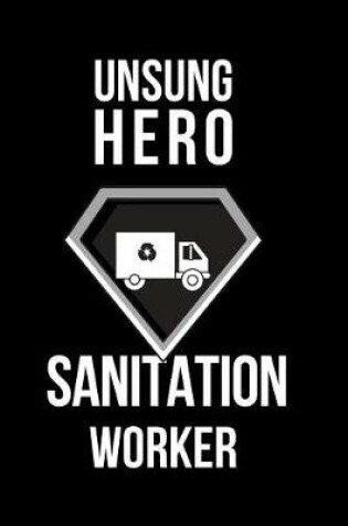 Cover of Unsung Hero Sanitation Worker