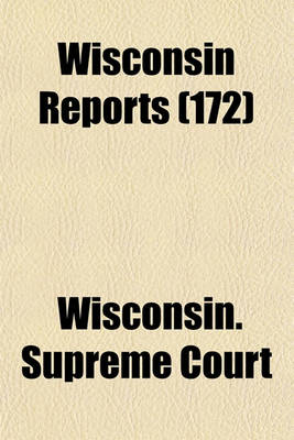 Book cover for Wisconsin Reports (Volume 172)