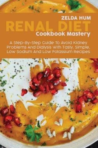 Cover of Renal Diet Cookbook Mastery