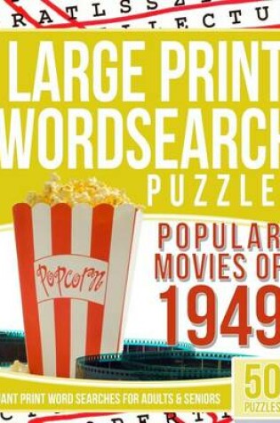Cover of Large Print Wordsearches Puzzles Popular Movies of 1949