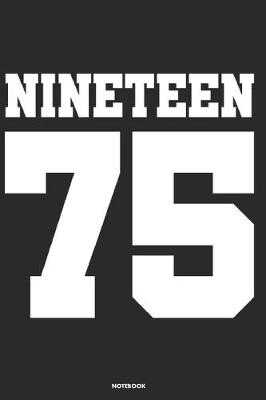 Book cover for Nineteen 75 Notebook
