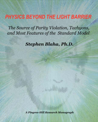 Book cover for Physics Beyond the Light Barrier