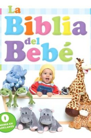 Cover of La Biblia Del Bebe