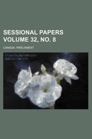 Cover of Sessional Papers Volume 32, No. 8
