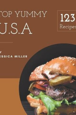 Cover of Top 123 Yummy U.S.A Recipes