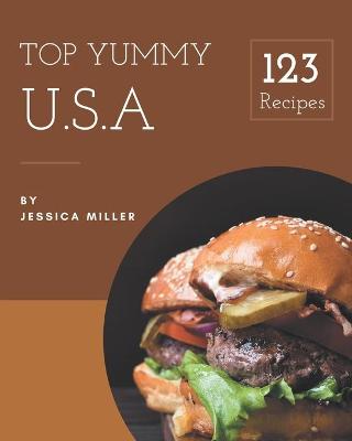 Book cover for Top 123 Yummy U.S.A Recipes