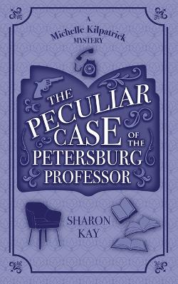 Book cover for The Peculiar Case of the Petersburg Professor