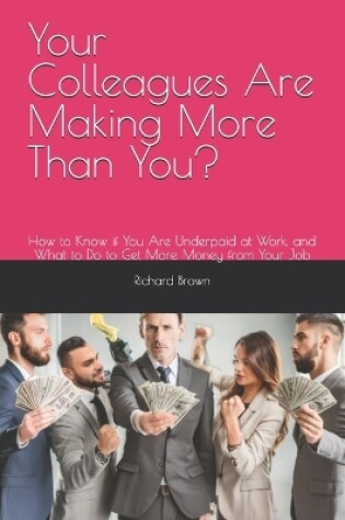 Cover of Your Colleagues Are Making More Than You?