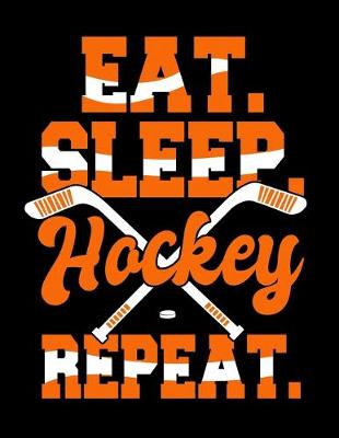 Book cover for Eat Sleep Hockey Repeat