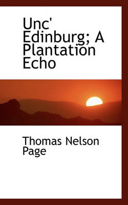 Book cover for Unc' Edinburg; A Plantation Echo