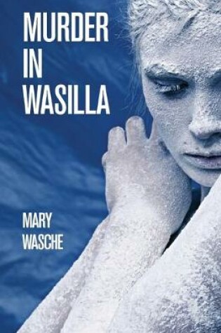 Cover of Murder in Wasilla