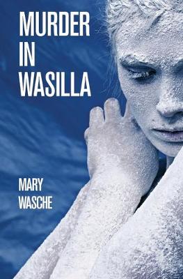 Book cover for Murder in Wasilla