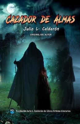 Book cover for Cazador de Almas- Versión terror de El Caminante Peregrino de la Libertad