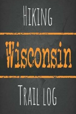 Cover of Hiking Wisconsin trail log