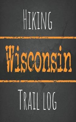 Book cover for Hiking Wisconsin trail log