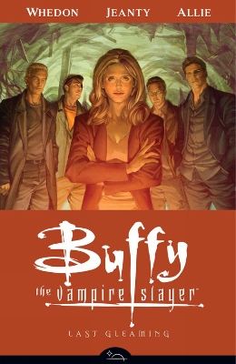Book cover for Buffy The Vampire Slayer Season Eight Volume 8: Last Gleaming