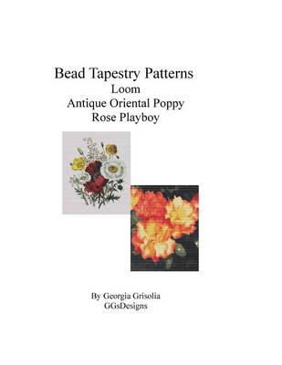 Book cover for Bead Tapestry Patterns Loom Antique Oriental Poppy Rose Playboy