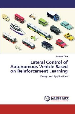 Cover of Lateral Control of Autonomous Vehicle Based on Reinforcement Learning