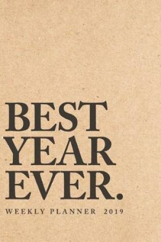 Cover of Best Year Ever Weekly Planner 2019