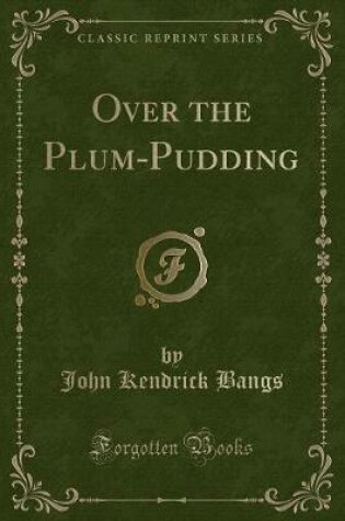 Cover of Over the Plum-Pudding (Classic Reprint)
