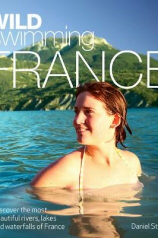 Cover of Wild Swimming France