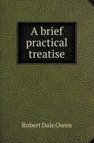 Cover of A brief practical treatise