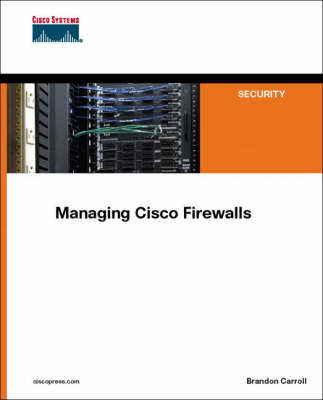 Book cover for Managing Cisco Firewalls