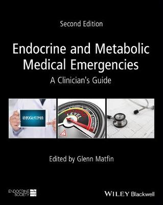 Cover of Endocrine and Metabolic Medical Emergencies – A Clinician′s Guide 2e