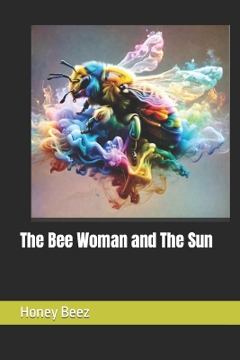 Book cover for The Bee Woman and The Sun