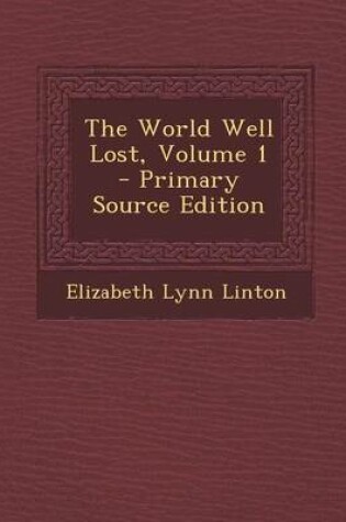 Cover of The World Well Lost, Volume 1