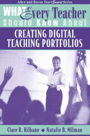 Cover of What Every Teacher Should Know About Creating Digital Teaching Portfolios