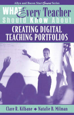 Cover of What Every Teacher Should Know About Creating Digital Teaching Portfolios