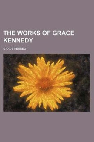 Cover of The Works of Grace Kennedy (Volume 6)