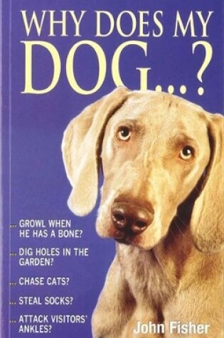 Cover of Why Does My Dog...?